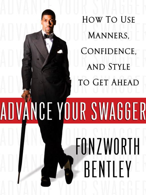 Title details for Advance Your Swagger by Fonzworth Bentley - Available